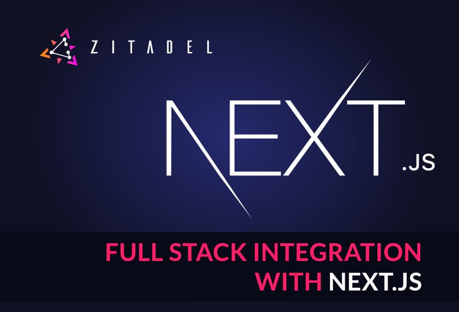 Full Stack ZITADEL Integration with Next.js preview image